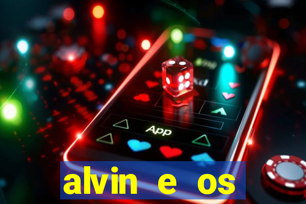 alvin e os esquilos 3 filme completo dublado download